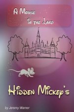 Hidden Mickeys: A Mouse in the Land