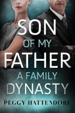 Son of My Father-A Family Dynasty