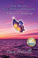 The Art of Self Transformation: A Guide to Awakening
