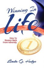 Winning in Life: How to Bounce Back from Adversity