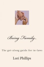 Being Family: The get-along guide for in-laws
