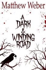 A Dark and Winding Road