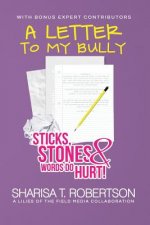 A Letter to My Bully: Sticks, Stones, and Words Do Hurt