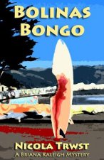 Bolinas Bongo: A Briana Kaleigh Mystery