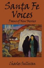 Santa Fe Voices: Poems of New Mexico