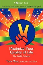 Maximize Your Quality of Life