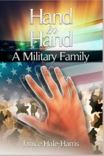 Hand In Hand A Military Family: Connecting Families One Hand at a Time
