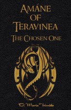 Amáne of Teravinea - The Chosen One