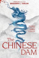 The Chinese Dam: Secret of the Three Gorges