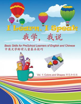 I Learn, I Speak: Basic Skills for Preschool Learners of English and Chinese