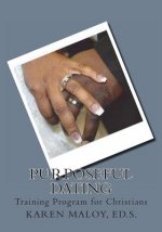 Purposeful Dating: Training Program for Christians