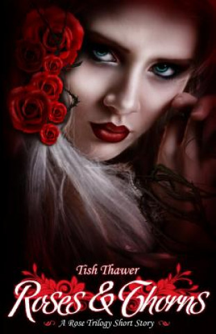 Roses & Thorns