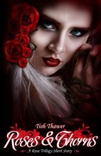 Roses & Thorns