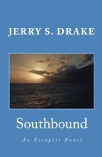 Southbound: An Escapist Novel