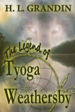 The Legend of Tyoga Weathersby