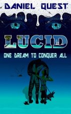 Lucid: One Dream to Conquer All