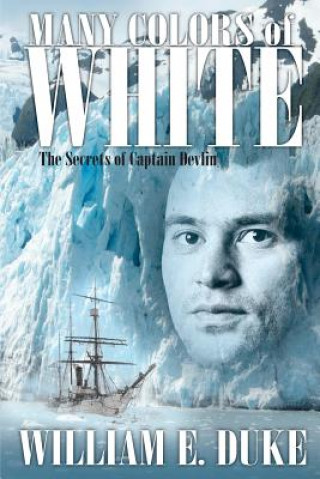 Many Colors of White: The Secrets of Captain Devlin