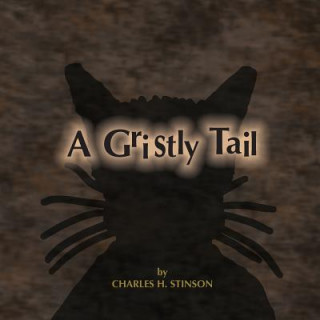 A Gristly Tail