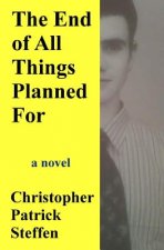 The End of All Things Planned For