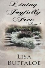 Living Joyfully Free - Volume 2