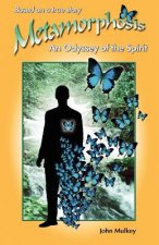 Metamorphosis: An Odyssey of the Spirit