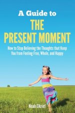 Guide to The Present Moment