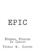 Epic: Eternal Purpose In Christ