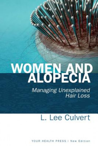 Women and Alopecia: Managing Unexplained Hair Loss