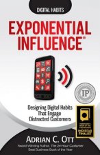 Exponential Influence: Designing Digital Habits That Engage Distracted Customers