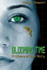 Blooming Time: A Where is Now Story