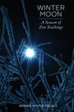 Winter Moon: A Season of Zen Teachings