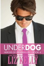 UnderDog: Heroes of Henderson Book 4