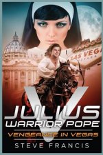 Julius V Warrior Pope: Vengeance in Vegas