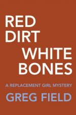 Red Dirt White Bones