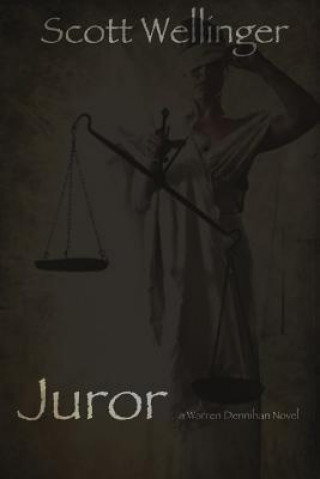 Juror: A Warren Dennihan novel