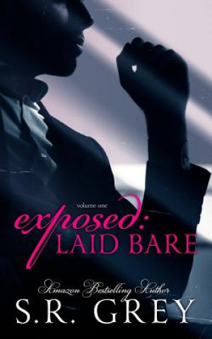 Exposed: Laid Bare: Laid Bare #1