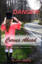 Danger: Curves Ahead