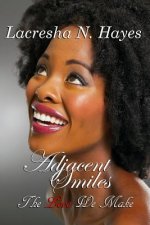 Adjacent Smiles: The Love We Make