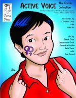 Active Voice The Comic Collection: The Real Life Adventures Of An Asian-American, Lesbian, Feminist, Activist And Her Friends!