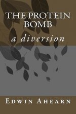 The Protein Bomb: a diversion