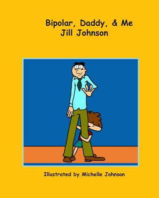 Bipolar, Daddy, & Me
