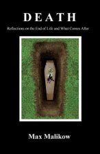 Death: Reflections on the End of Life and What Comes After