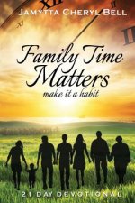 Family Time Matters: Make It a Habit