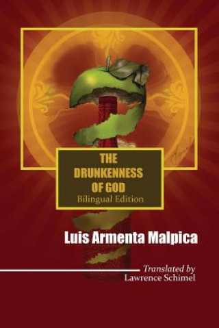 The Drunkenness of God: Ebriedad de Dios