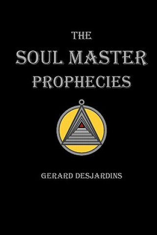 The Soul Master Prophecies
