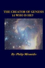 The Creator of Genesis 1: 1 Who is He?