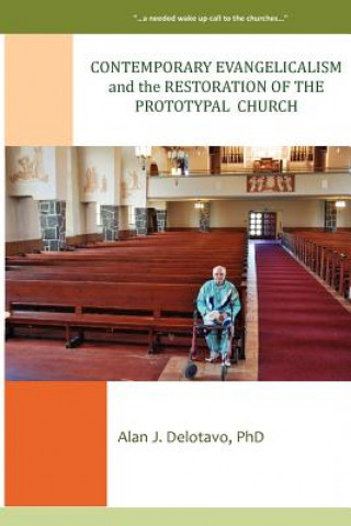 Contemporary Evangelicalism and the Restoration of the Prototypal Church