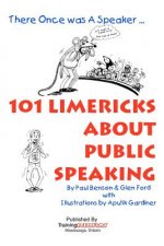 101 Limericks About Public Speaking: There Once Was A Speaker ...