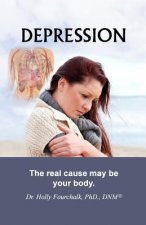 Depression: The real cause may be your body.