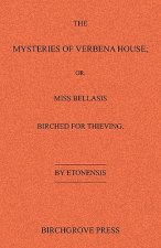 The Mysteries of Verbena House; or, Miss Bellasis Birched for Thieving